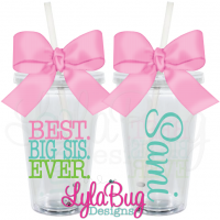 Best. Big Sis. Ever. Tumbler